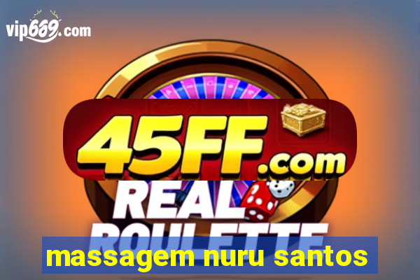 massagem nuru santos